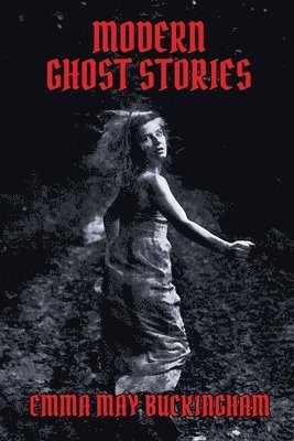 Modern Ghost Stories 1