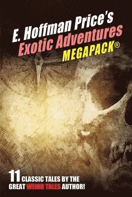 bokomslag E. Hoffmann Price's Exotic Adventures MEGAPACK(R)