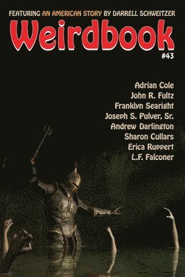 Darrell Schweitzer, Adrian Cole, Doug Draa - Weirdbook #43, Häftad
