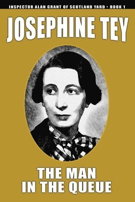 Josephine Tey - Man in the Queue, Häftad