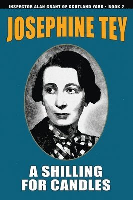 Josephine Tey - Shilling for Candles, Häftad
