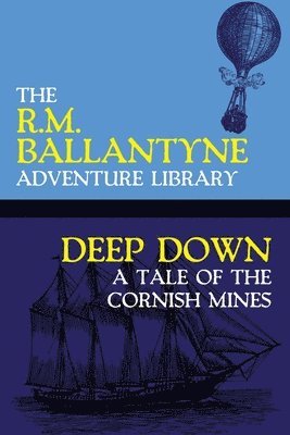 Robert Michael Ballantyne, R.M. Ballantyne, R. M. Ballantyne - Deep Down, Häftad