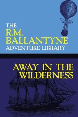 Away in the Wilderness 1