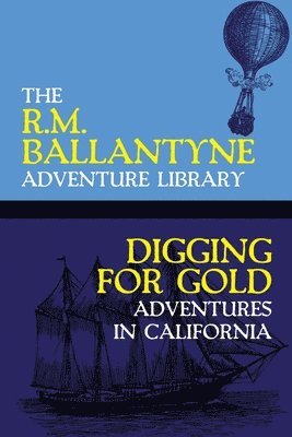 Robert Michael Ballantyne, R.M. Ballantyne, R. M. Ballantyne - Digging for Gold, Häftad