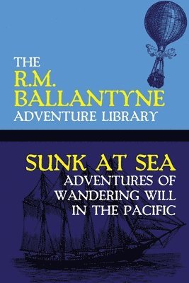 Robert Michael Ballantyne, R.M. Ballantyne, R. M. Ballantyne - Sunk at Sea, Häftad
