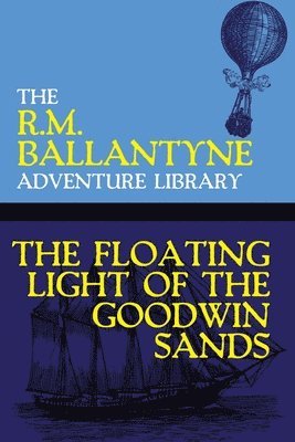 The Floating Light of the Goodwin Sands 1