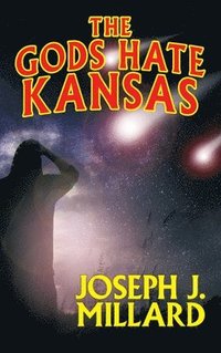 bokomslag The Gods Hate Kansas