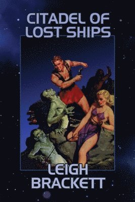 Leigh Brackett - Citadel of Lost Ships, Häftad
