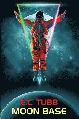 E C Tubb, E. C. Tubb, E.C. Tubb - Moon Base, Häftad