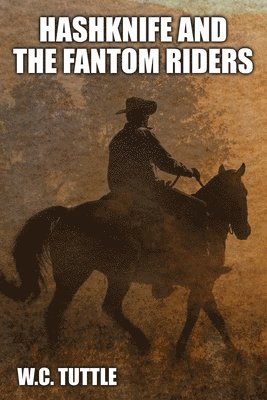 bokomslag Hashknife and the Fantom Riders