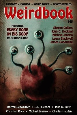 Adrian Cole, Darrell Schweitzer, Doug Draa - Weirdbook #45, Häftad