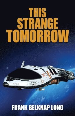 This Strange Tomorrow 1