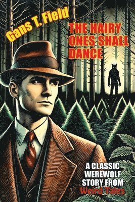 Gans T Field (Pseudonym), Wellman - Hairy Ones Shall Dance, Häftad