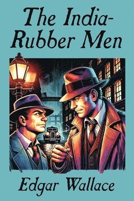 bokomslag India-Rubber Men