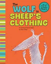bokomslag Wolf in Sheeps Clothing: a Retelling of Aesops Fable (My First Classic Story)