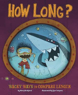 How Long?: Wacky Ways to Compare Length 1