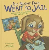 bokomslag The Night Dad Went to Jail: What to Expect When Someone You Love Goes to Jail