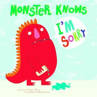 Miller, C: Monster Knows I'm Sorry