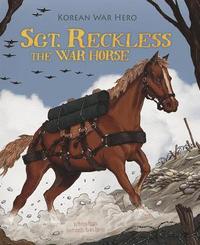 bokomslag Sgt. Reckless The War Horse: Korean War
