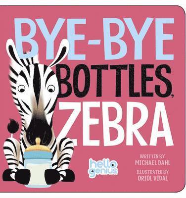 bokomslag Bye-Bye Bottles, Zebra