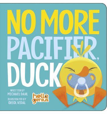 bokomslag No More Pacifier, Duck