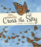 bokomslag When Butterflies Cross the Sky: The Monarch Butterfly Migration
