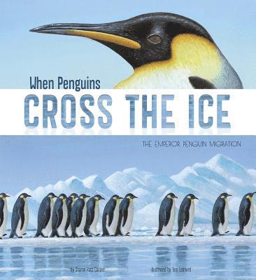Sharon Katz Cooper - Extraordinary Migrations When Penguins Cross the Ice the Emperor Penguin Migration, Inbunden