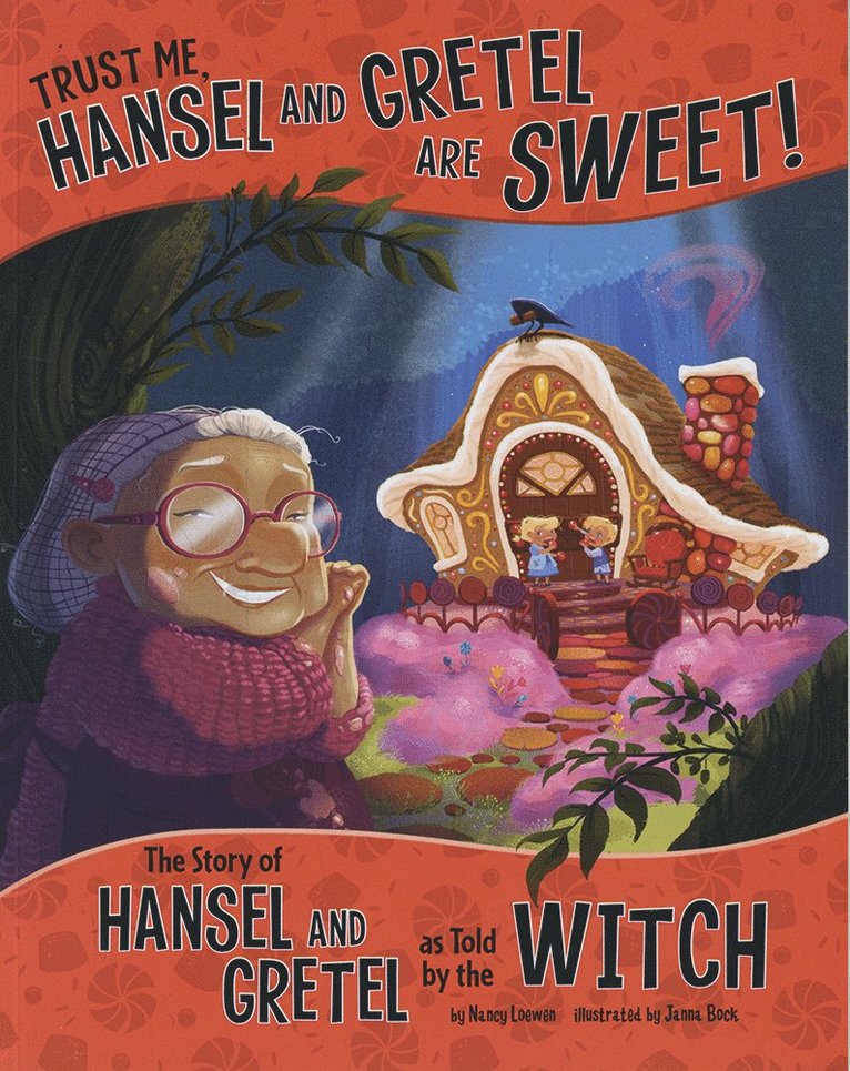 Nancy Loewen - Trust Me, Hansel and Gretel are Sweet!, Häftad