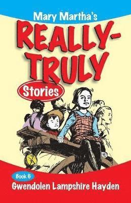 Mary Martha's Really Truly Stories 1