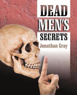 Jonathan Gray - Dead Men's Secrets, Häftad