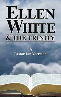 bokomslag Ellen White and the Trinity