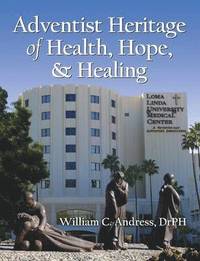 bokomslag Adventist Heritage of Health, Hope, and Healing
