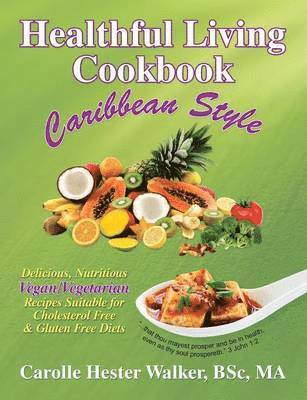 Healthful Living Cookbook 1