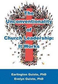 bokomslag The Unconventionality of Church Leadership
