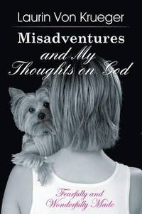 bokomslag Misadventures and My Thoughts on God