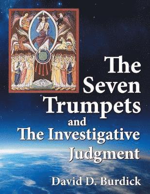 bokomslag The Seven Trumpets and the Investigative Judgment