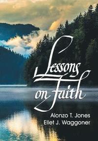 bokomslag Lessons on Faith