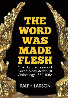 The Word Was Made Flesh 1