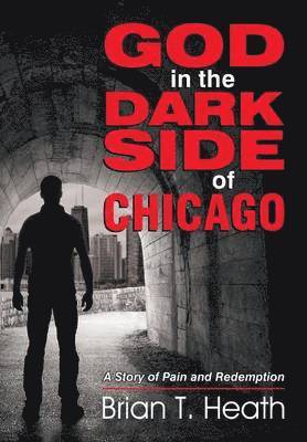 bokomslag God in the Dark Side of Chicago