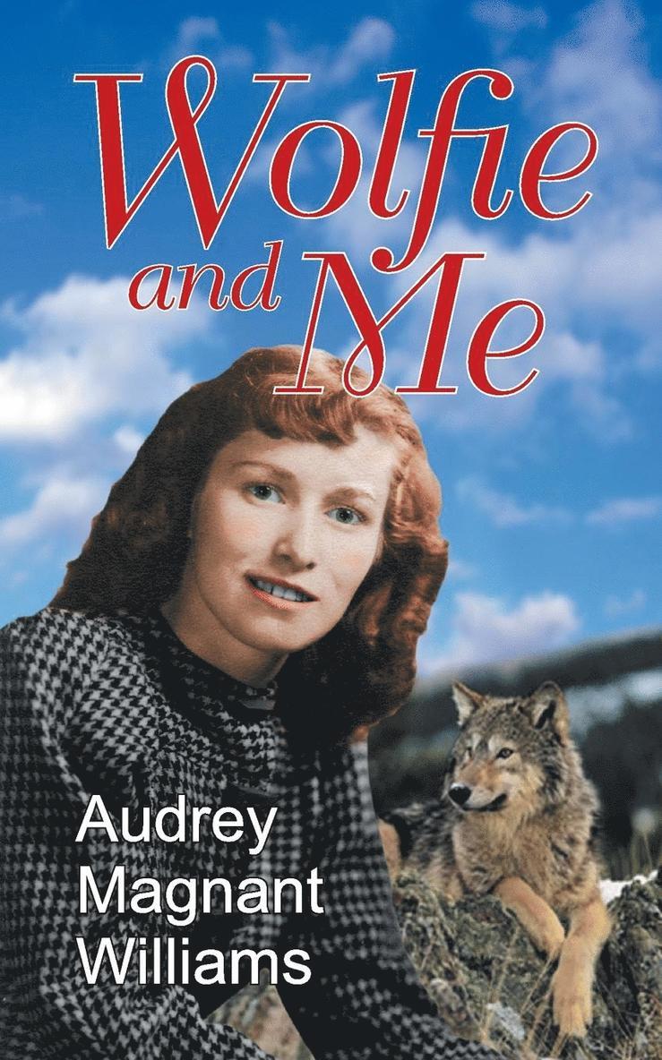 Audrey Magnant-Williams - Wolfie and Me, Häftad