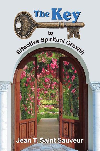 bokomslag The Key to Effective Spiritual Growth