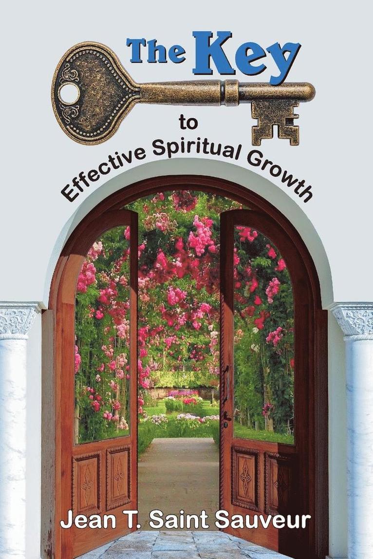 The Key to Effective Spiritual Growth 1