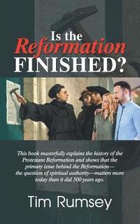 bokomslag Is the Reformation Finished?