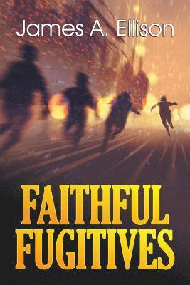 Faithful Fugitives 1