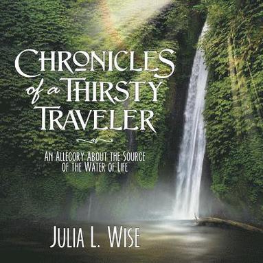 bokomslag Chronicles of a Thirsty Traveler