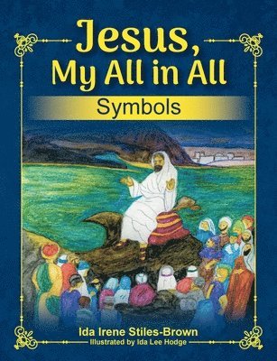 bokomslag Jesus, My All in All, Symbols