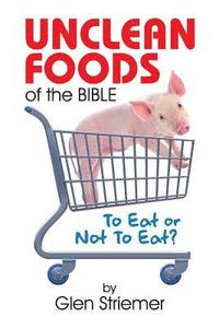 bokomslag Unclean Foods of the Bible