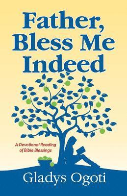 Father, Bless Me Indeed 1