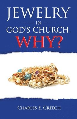 Jewelry in God's Church, Why? 1