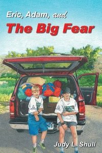 bokomslag Eric, Adam, and the Big Fear